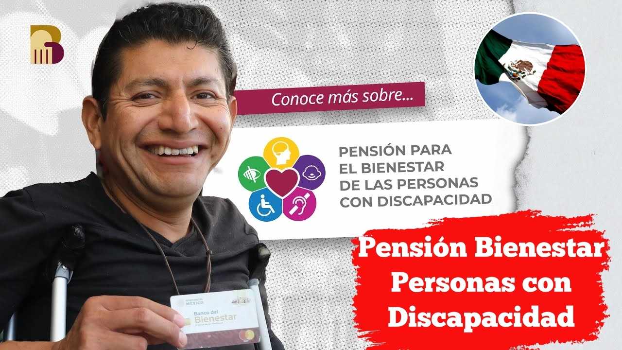 Pensión Bienestar Personas con Discapacidad: $3,100 bimestrales, cómo inscribirse y cuándo cobran