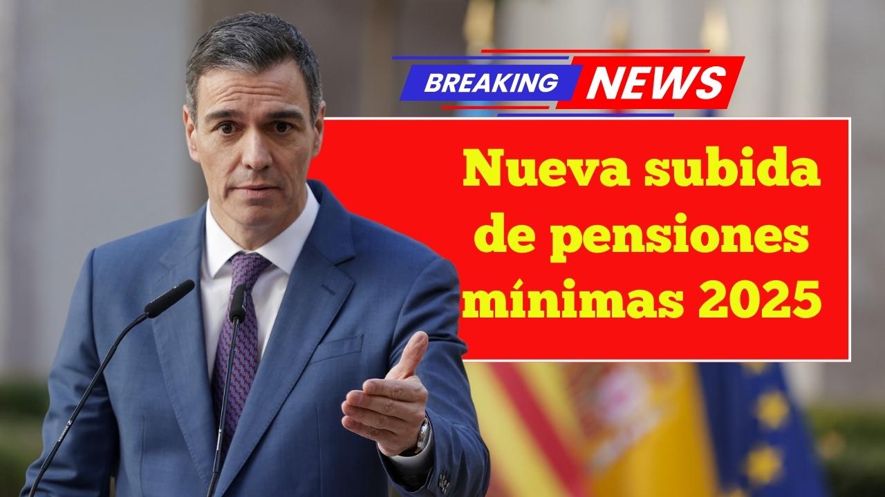 Nueva subida de pensiones mínimas 2025: hasta 783 €, requisitos, solicitud online y calendario de pagos