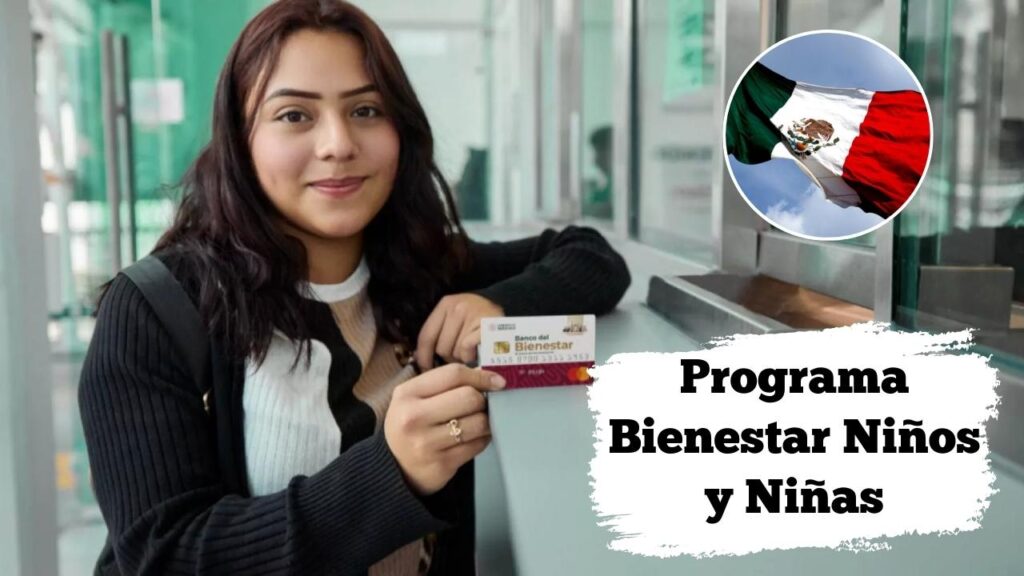 Programa Bienestar Niños y Niñas: $1,600 cada dos meses, quién califica y cómo solicitarlo