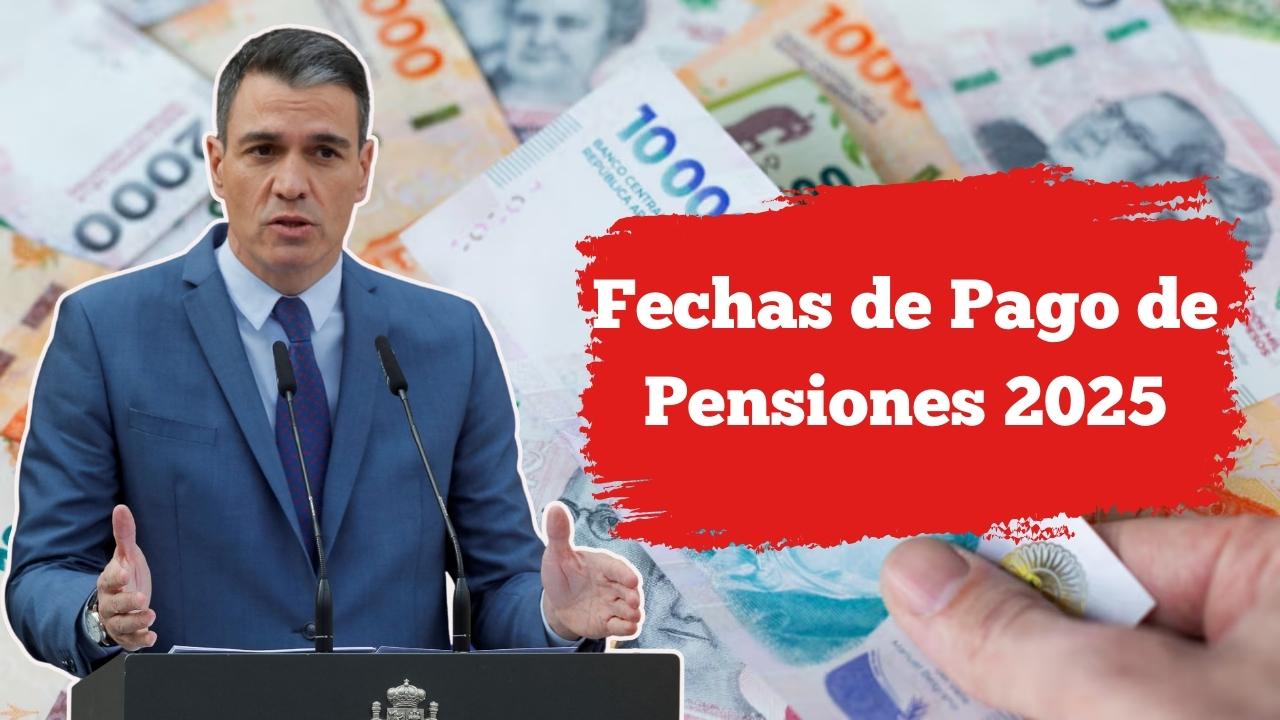 Fechas de Pago de Pensiones 2025: consulta cuándo recibirás tu ingreso cada mes